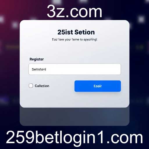 Importância do Registro no 259bet: Primeiro Passo para uma Experiência de Jogo Seguro